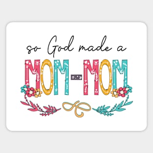 So God Made A Mom -Mom Happy Mother's Day Magnet